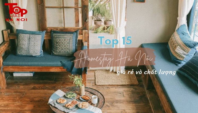Top 15 homestay Hà Nội giá rẻ mà vô cùng chất lượng