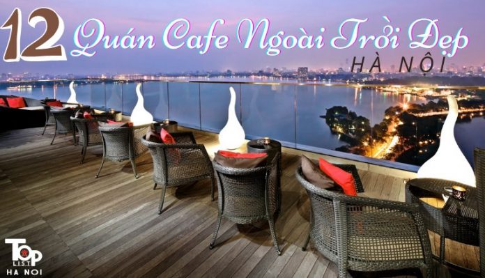 quán cafe ngoài trời đẹp ở Hà Nội