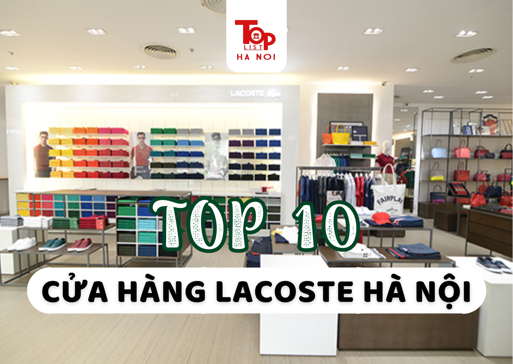 TOP 10 CỬA HÀNG LACOSTE HÀ NỘI