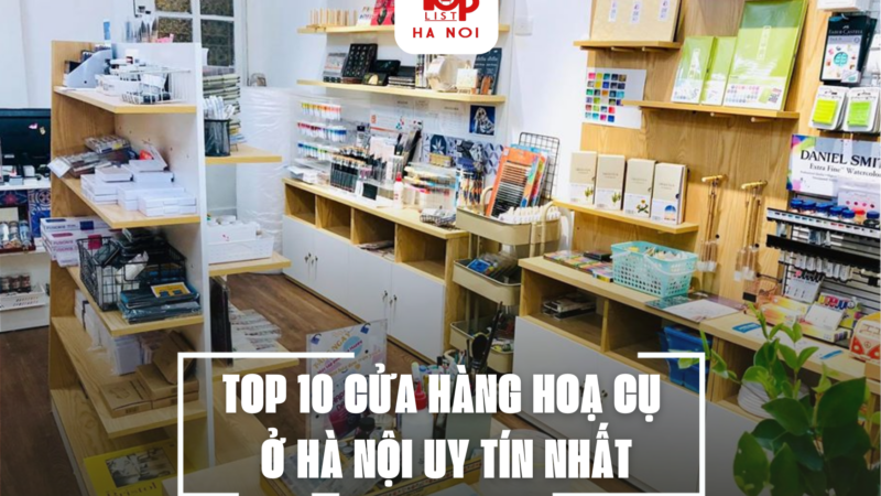 TOP 10 CỬA HÀNG HOẠ CỤ Ở HÀ NỘI UY TÍN NHẤT