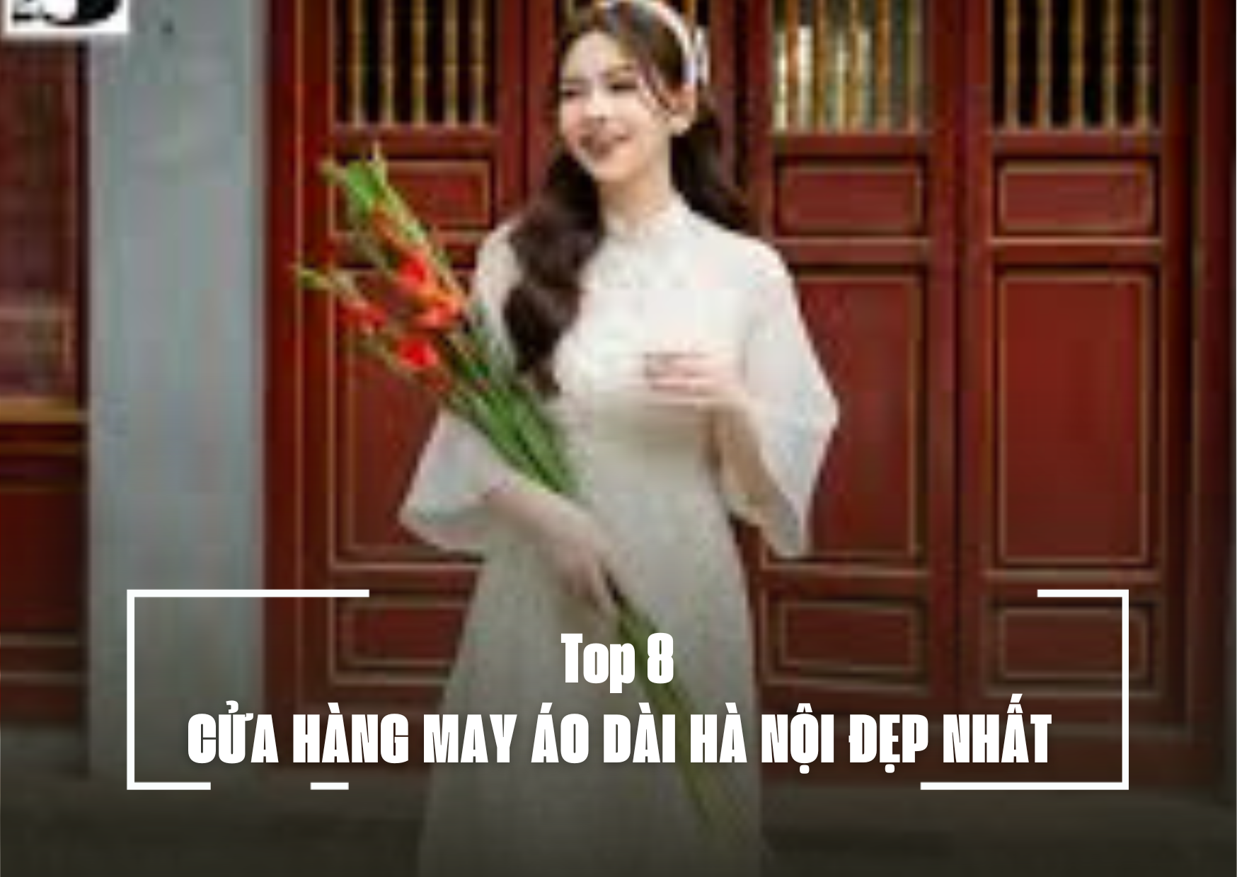 8 CỬA HÀNG MAY ÁO DÀI HÀ NỘI ĐẸP NHẤT