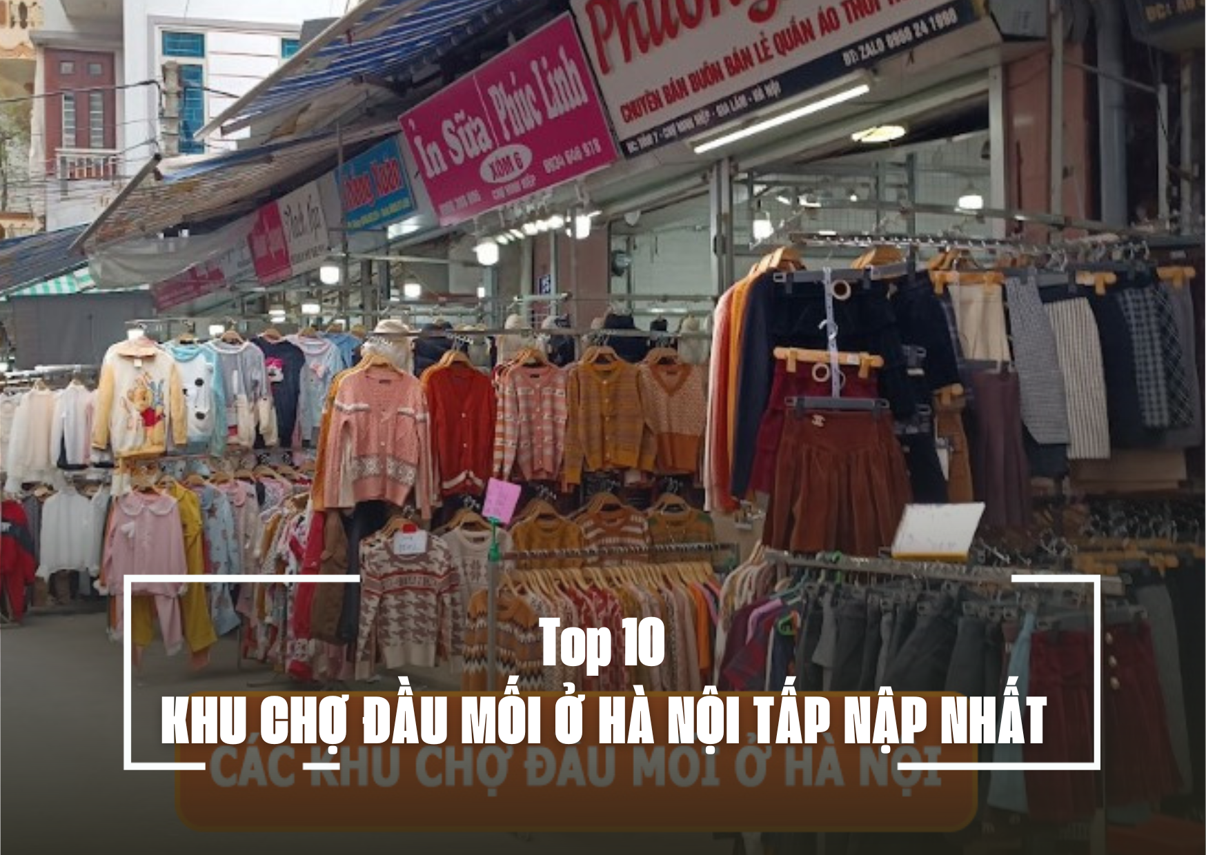 TOP 10 KHU CHỢ ĐẦU MỐI Ở HÀ NỘI TẤP NẬP NHẤT