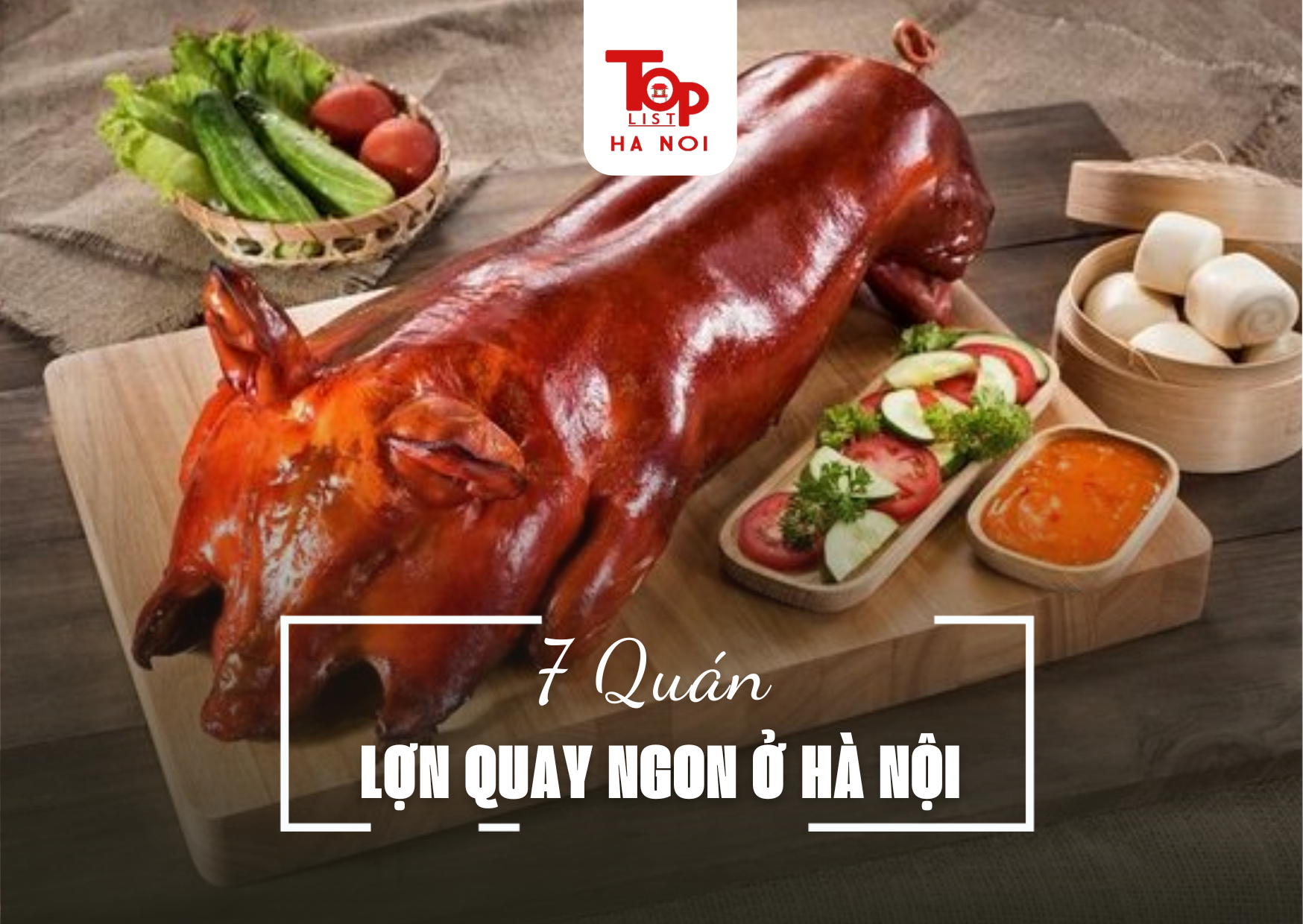 7 QUÁN LỢN QUAY NGON Ở HÀ NỘI