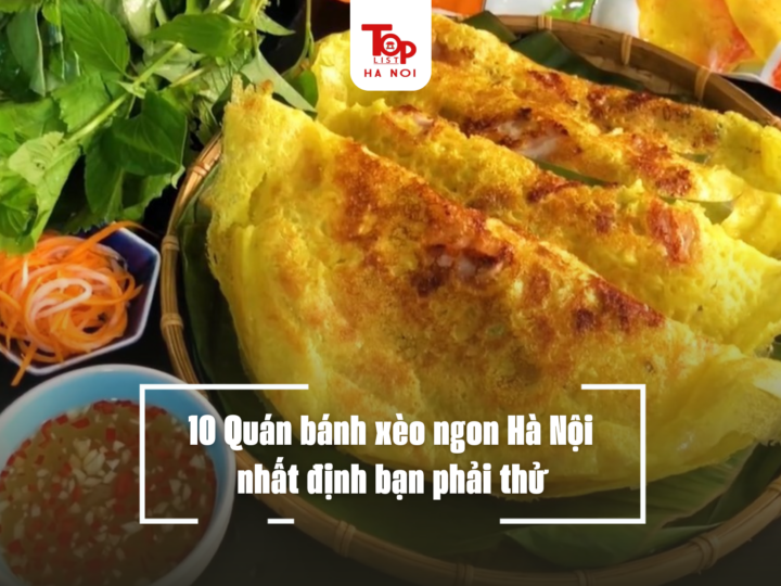 10 Quán bánh xèo ngon Hà Nội nhất định bạn phải thử