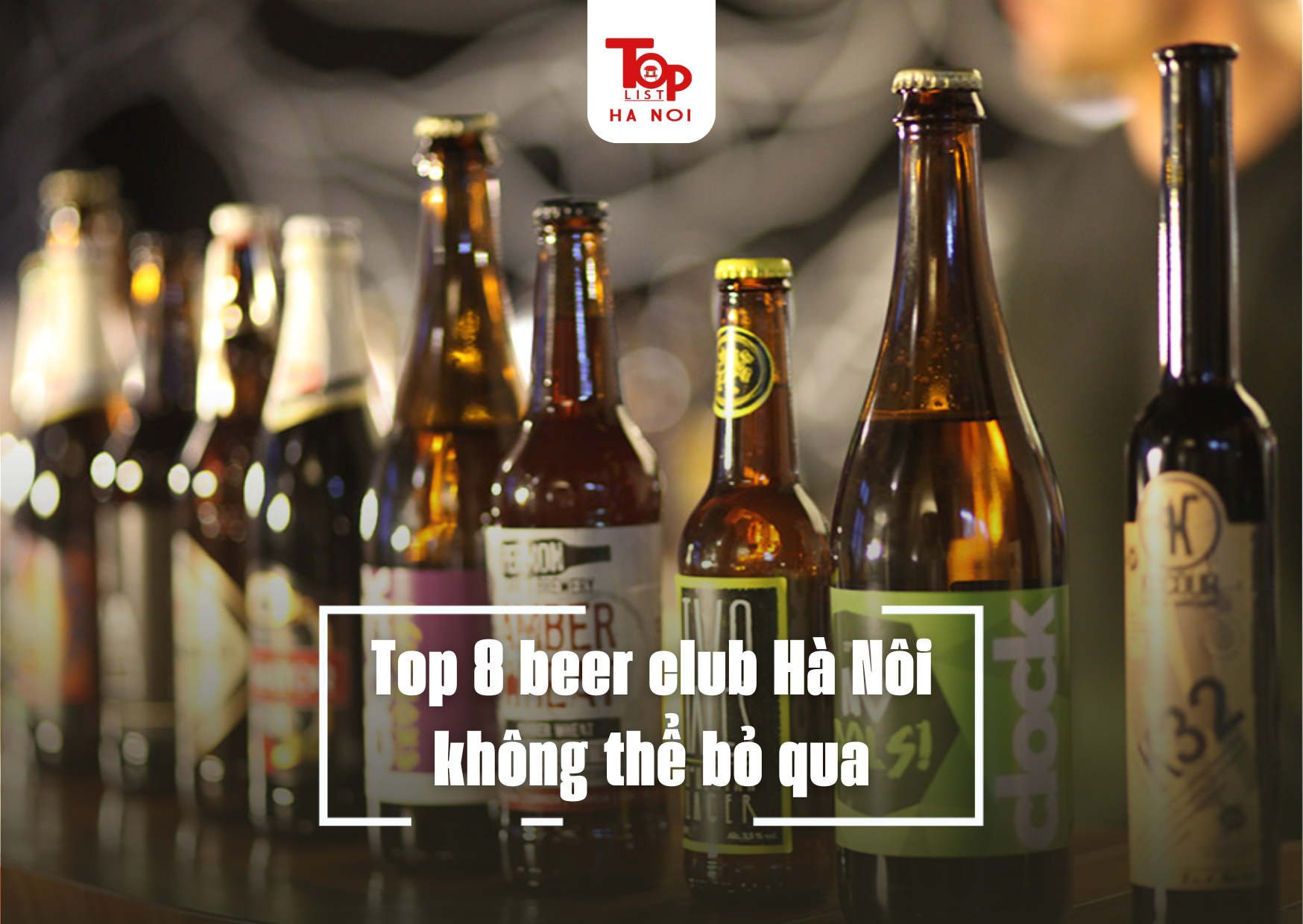 Top 8 beer club Hà Nôi không thể bỏ qua