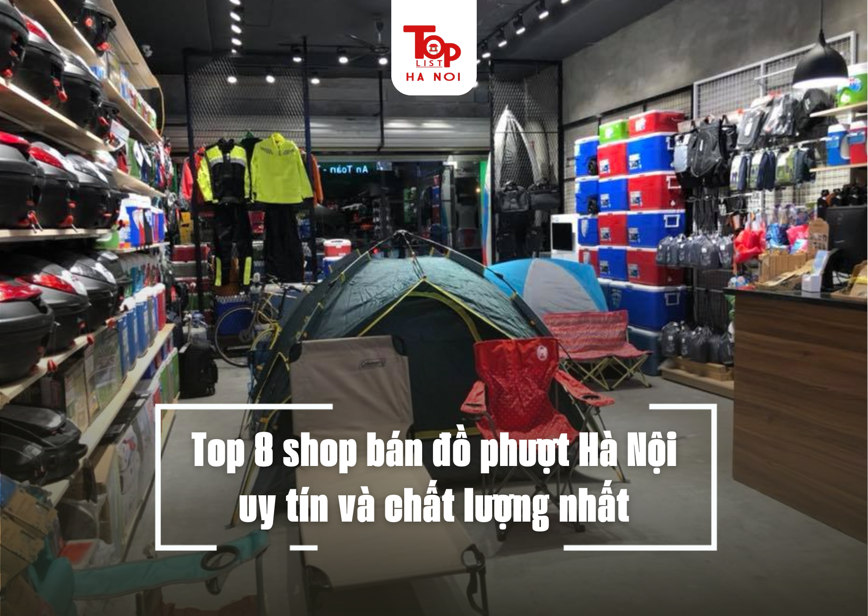 Top 8 shop bán đồ phượt Hà Nội uy tín và chất lượng nhất