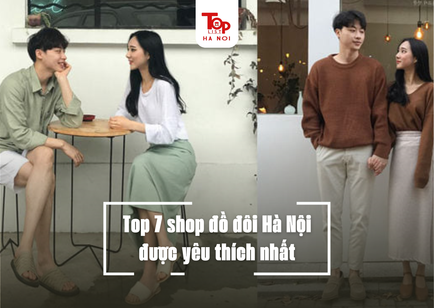 Top 7 shop đồ đôi Hà Nội được yêu thích nhất