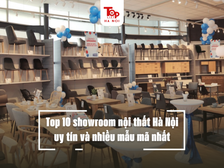 Top 10 showroom nội thất Hà Nội uy tín và nhiều mẫu mã nhất