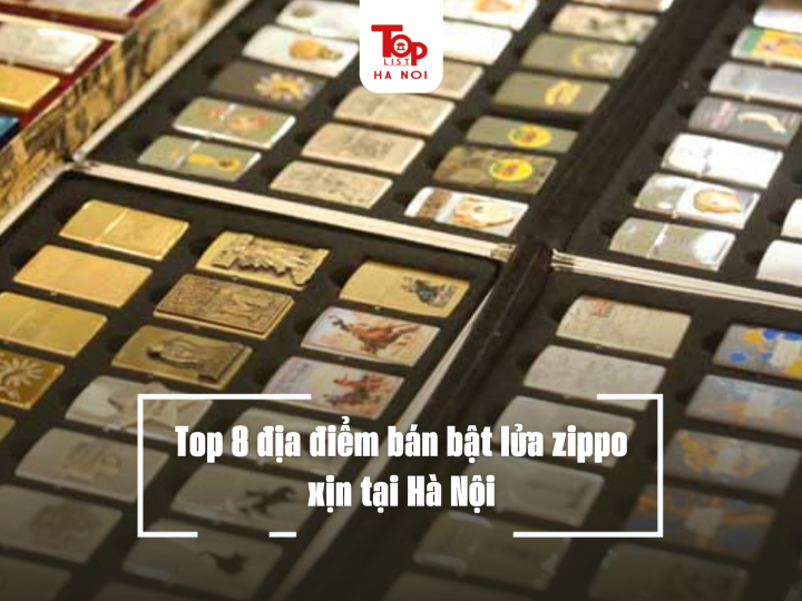 Top 8 địa điểm bán bật lửa zippo xịn tại Hà Nội