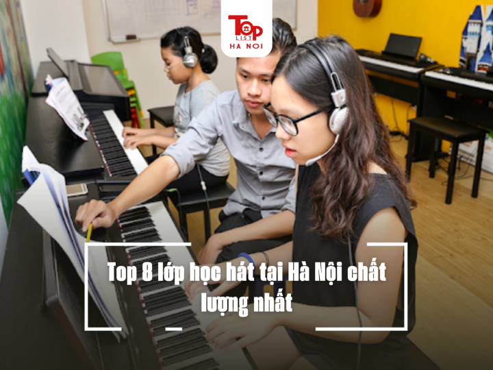 Top 8 lớp học hát tại Hà Nội chất lượng nhất