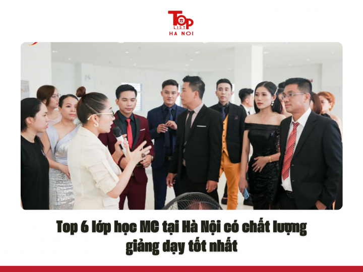 Top 6 lớp học MC tại Hà Nội có chất lượng giảng dạy tốt nhất