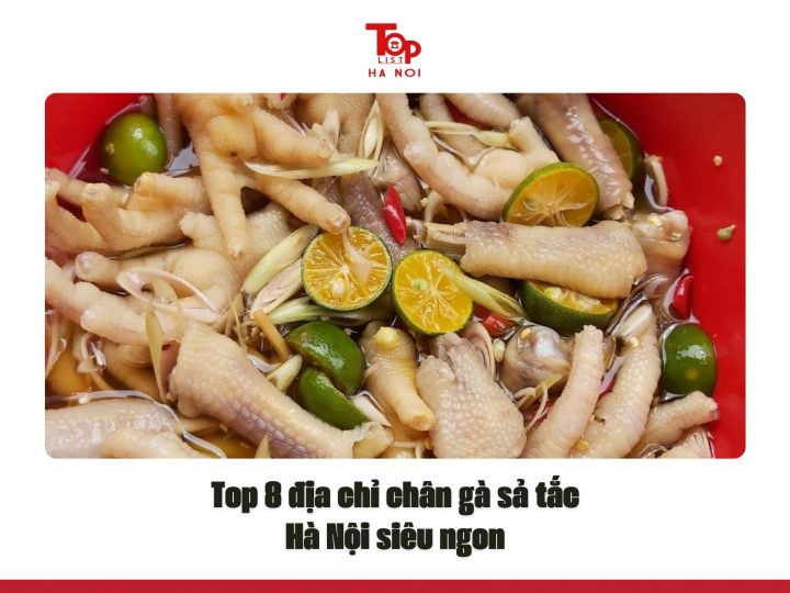 Top 8 địa chỉ chân gà sả tắc Hà Nội siêu ngon