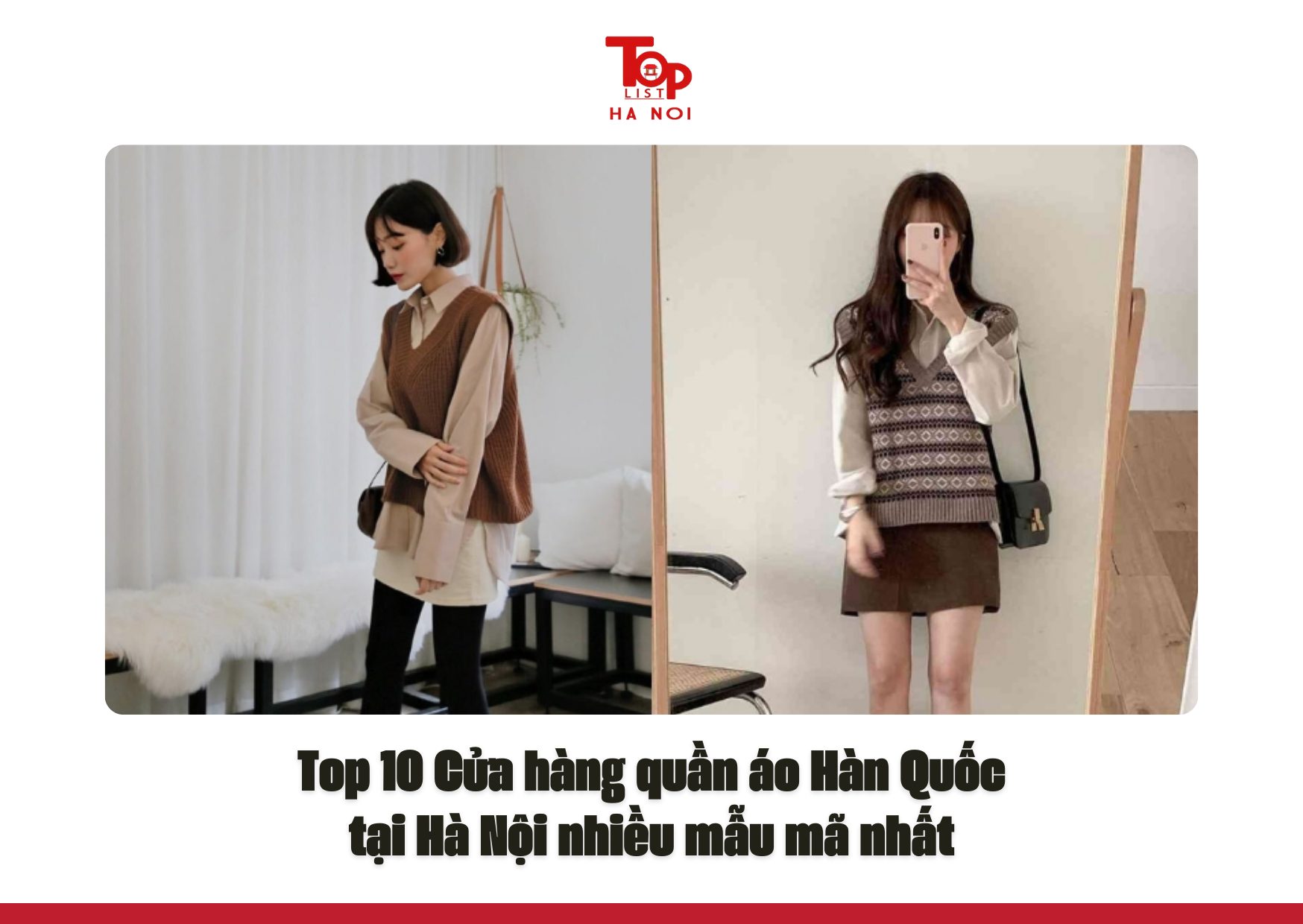 Top 10 Cửa hàng quần áo Hàn Quốc tại Hà Nội nhiều mẫu mã nhất